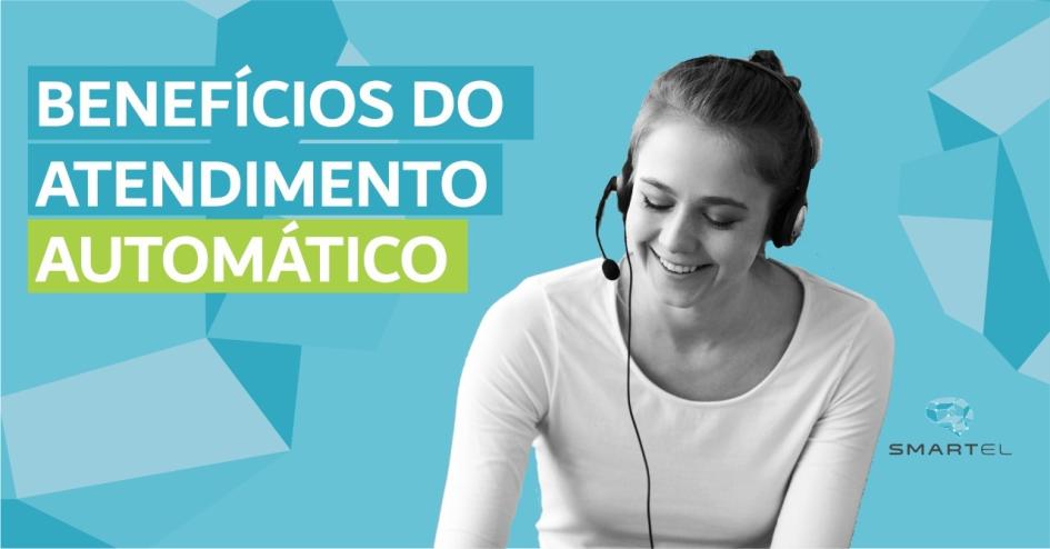 Conheça alguns benefícios do atendimento automático – URA