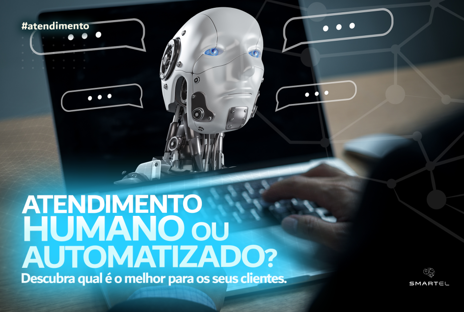 Atendimento humano ou automatizado?