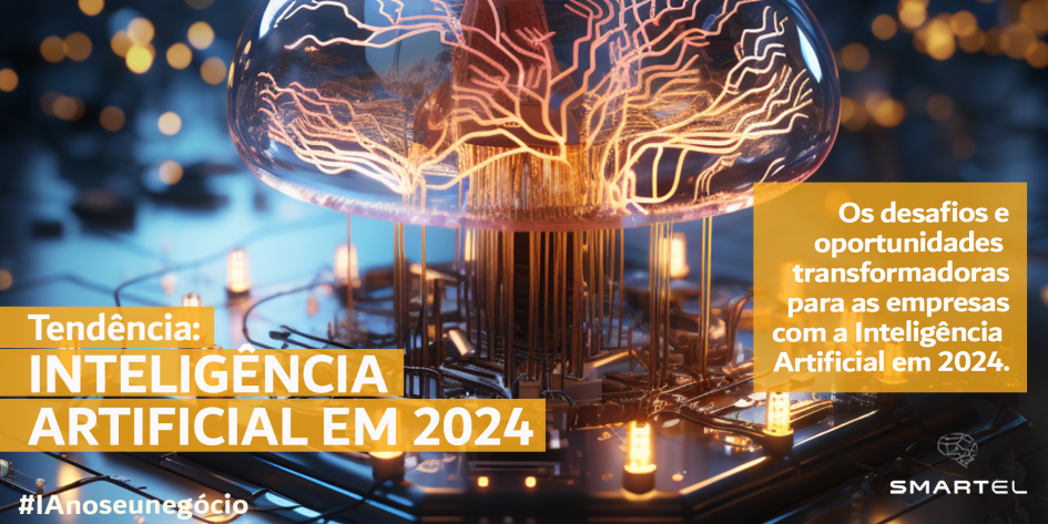 Tendência: Os desafios e perspectivas da Inteligência Artificial em 2024.